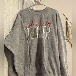 “Santa’s Favorite teacher” crewneck